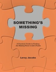 Something's Missing: A Practical Guide to Finding the Missing Piece to Life's Puzzle