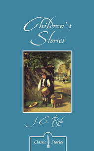 Children's Stories by J.C Ryle