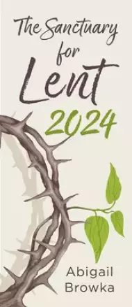 The Sanctuary for Lent 2024 (Pack of 10)