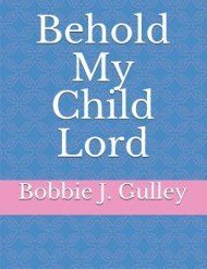Behold My Child Lord