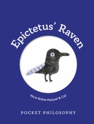 Pocket Philosophy: Epictetus\' Raven