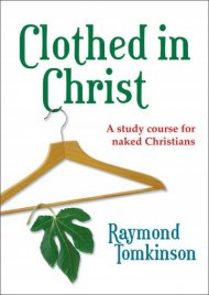 Clothed in Christ by Raymond Tomkinson | Fast Delivery at Eden