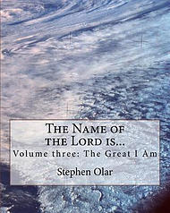 The Name of the Lord is...: Volume three: The Great I Am