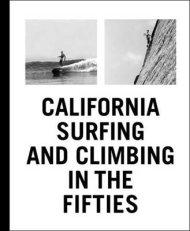 CALIFORNIA SURFING AND CLIMBING IN
