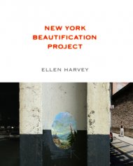 ELLEN HARVEY: NEW YORK BEAUTIFICATION