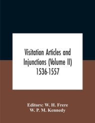 Visitation Articles And Injunctions (volume Ii) 1536-1557