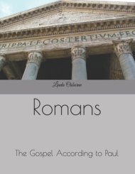 Romans: The Gospel According to Paul