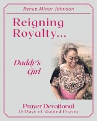 Reigning Royalty: Daddy's Girl Prayer Devotional