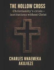 The Hollow Cross: Christianity´s Crisis - Institutions without Christ