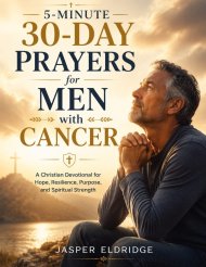 5-MINUTE 30-DAY PRAYERS FOR MEN WITH CANCER: A Christian Devotional for Hope, Resilience, Purpose, and Spiritual Strength