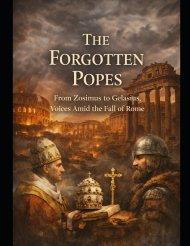 The Forgotten Popes: From Zosimus to Gelasius, Voices Amid the Fall of Rome