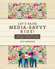 Let's Raise Media-Savvy Kids!: Lessons To Help Teens Stand For Christ In Today's Culture