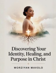 Discovering Your Identity, Healing, and Purpose in Christ