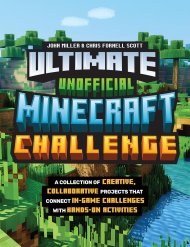 Ultimate Unofficial Minecraft Challenge: A Collection of Creative, Collaborative Projects That Connect In-game Challenges with Hands-on Activities