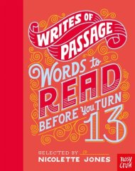 Writes Of Passage: Words To Read Before You Turn 13