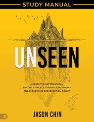 Unseen Study Manual: Access the Supernatural Realm of Angels, Dreams, and Visions and Experience Resurrection Power