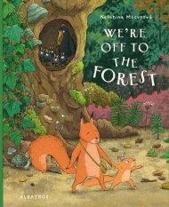 We\'re Off To The Forest