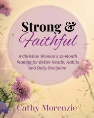 Strong & Faithful Planner: A Christian Woman's 12-Month Planner for Better Health, Habits and Daily Discipline