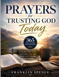 Prayers for Trusting God Today: 365 Daily Prayers and Devotions to Deepen Your Faith, Overcome Fear, and Trust God's Plan in Every Season