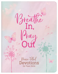 Breathe In, Pray Out (teen girls)