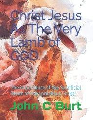 Christ Jesus As The Very Lamb of GOD.: The importance of the Sacrificial Death of the Lord Jesus Christ!
