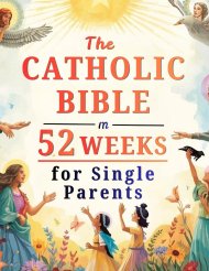 The Catholic Bible in 52 Weeks for Single Parents: A Year of Healing, Hope, and Strength to Build a Whole Home and Find Peace in Your Journey with God