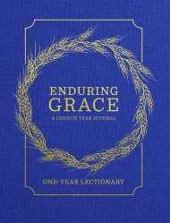 Enduring Grace: A Church Year Journal - One Year Lectionary