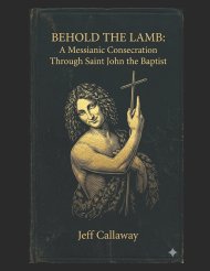 Behold the Lamb: A Messianic Consecration Through Saint John the Baptist