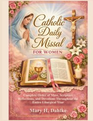 CATHOLIC DAILY MISSAL FOR WOMEN : Complete Order of Mass, Scripture Reflections, and Devotions Throughout the Entire Liturgical Year