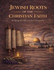 Jewish Roots of the Christian Faith: Exploring Scripture as One Unified Story