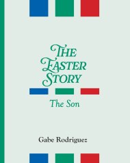 The Easter Story: The Son