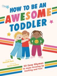 How To Be An Awesome Toddler