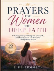 PRAYERS FOR WOMEN WITH DEEP FAITH: A 90-Day Journey to Strengthen Your Faith, Find Lasting Peace, and Trust God Through Every Season