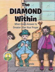The Diamond Within : When God's Answer Is Greater than Your Prayer