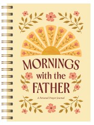 Mornings with the Father