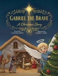 Gabriel the Brave: A Christmas Story