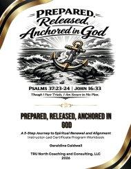 Prepared, Released, Anchored In God