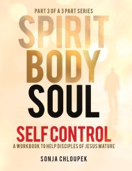 Spirit, Body, Soul Self Control: A Workbook to Help Disciples Of Jesus Mature (Part 3: Soul Edition)