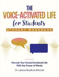 The Voice-Activated Life for Students: Recode Your Social Emotional Life With the Power of Words