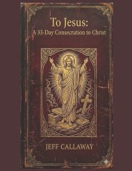 To Jesus: A 33-Day Consecration to Christ
