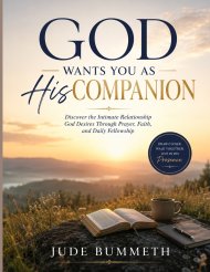 God Wants You as His Companion: Discover the Intimate Relationship God Desires Through Prayer, Faith, and Daily Fellowship