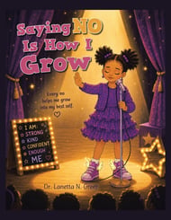 Saying No Is How I Grow: Every no helps me grow into my best self.