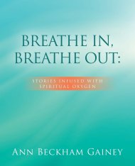 BREATHE IN, BREATHE OUT:: STORIES INFUSED WITH SPIRITUAL OXYGEN
