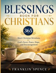 BLESSINGS BOOK FOR CHRISTIANS: 365 Short Christian Devotions for God's Favor, Peace, Hope, and Encouragement