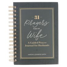 31 Prayers for My Wife: A Guided Prayer Journal