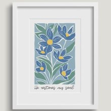 He Restores My Soul - A4 Print