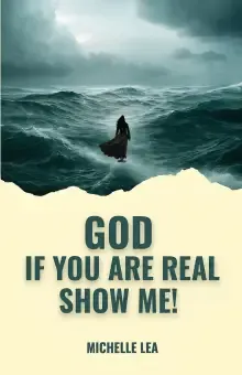 God If You Are Real Show Me!