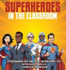 SUPERHEROES IN THE CLASSROOM