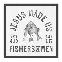 Plaque-Jesus Made Us Fishers Of Men (5"sq)