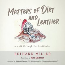 Matters of Dirt and Leather: A Walk Through the Beatitudes